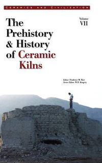 Cover image for The Prehistory and History of Ceramic Kilns