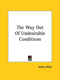 Cover image for The Way Out of Undesirable Conditions