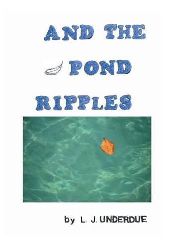 Cover image for And the Pond Ripples