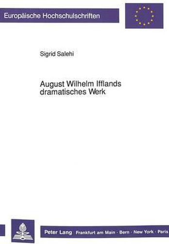 Cover image for August Wilhelm Ifflands Dramatisches Werk: Versuch Einer Neubewertung
