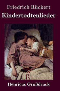 Cover image for Kindertodtenlieder (Grossdruck)