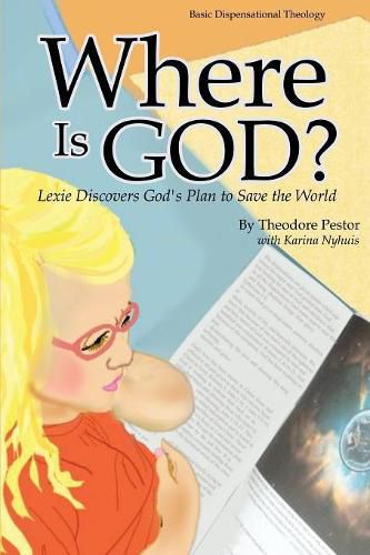 Cover image for Where Is God? Lexie Discovers God's Plan to Save the World