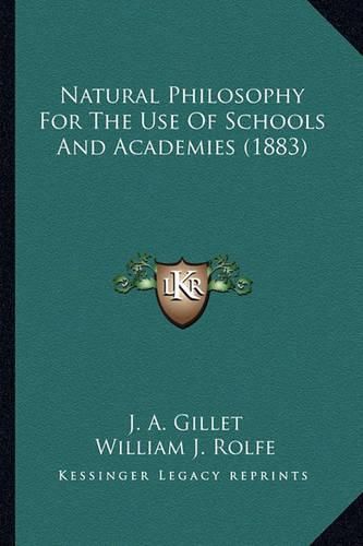 Cover image for Natural Philosophy for the Use of Schools and Academies (188natural Philosophy for the Use of Schools and Academies (1883) 3)