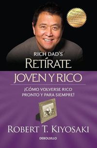 Cover image for Retirate joven y rico / Retire Young Retire Rich