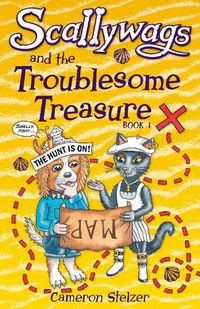 Cover image for Scallywags and the Troublesome Treasure: Scallywags Book 1