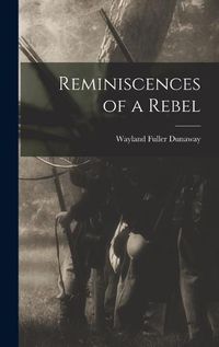 Cover image for Reminiscences of a Rebel