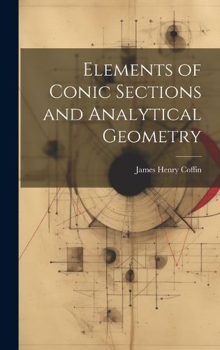 Cover image for Elements of Conic Sections and Analytical Geometry