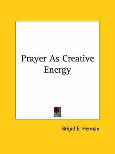 Cover image for Prayer as Creative Energy