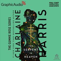 Cover image for The Serpent in Heaven [Dramatized Adaptation]