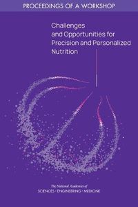 Cover image for Challenges and Opportunities for Precision and Personalized Nutrition: Proceedings of a Workshop