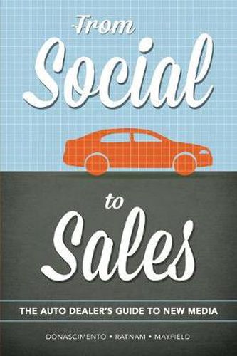 Cover image for From Social to Sales: The Auto Dealer's Guide to New Media