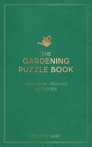 Cover image for The Gardening Puzzle Book: 200 Brain-Teasing Activities, from Crosswords to Quizzes