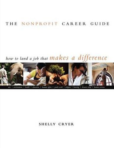 Cover image for The Nonprofit Career Guide: How to Land a Job That Makes a Difference