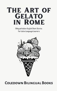 Cover image for The Art of Gelato in Rome