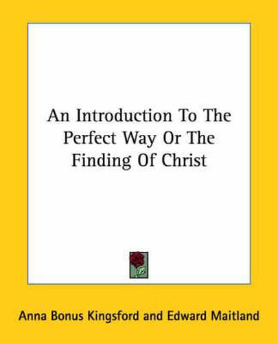 Cover image for An Introduction to the Perfect Way or the Finding of Christ