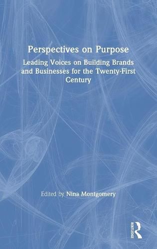 Cover image for Perspectives on Purpose: Leading Voices on Building Brands and Businesses for the Twenty-First Century