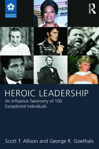 Cover image for Heroic Leadership: An Influence Taxonomy of 100 Exceptional Individuals