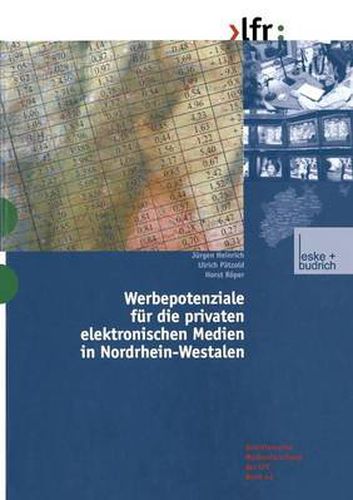 Werbepotenziale Fur Die Privaten Elektronischen Medien in Nordrhein-Westfalen