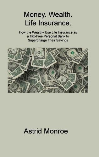 Cover image for Money. Wealth. Life Insurance.