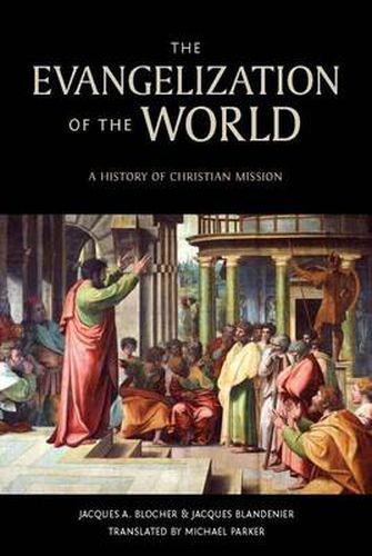 Cover image for The Evangelization of the World*: A History of Christian Missions