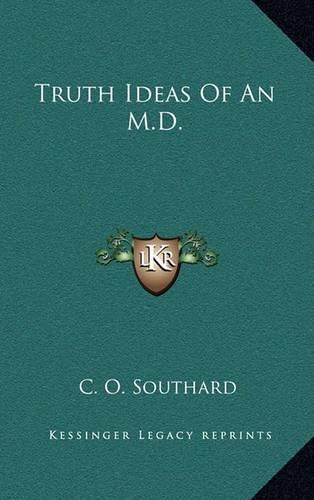 Cover image for Truth Ideas of an M.D.