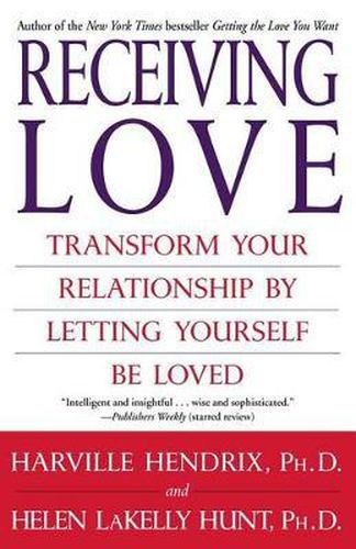 Cover image for Receiving Love: Transform Your Relationship by Letting Yourself Be Loved