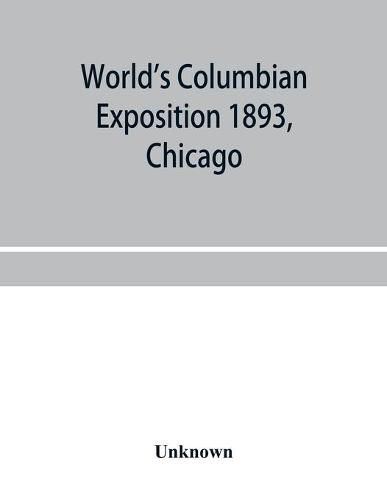 Cover image for World's Columbian exposition 1893, Chicago. Catalogue of the Russian section
