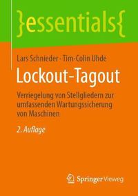 Cover image for Lockout-Tagout: Verriegelung von Stellgliedern zur umfassenden Wartungssicherung von Maschinen