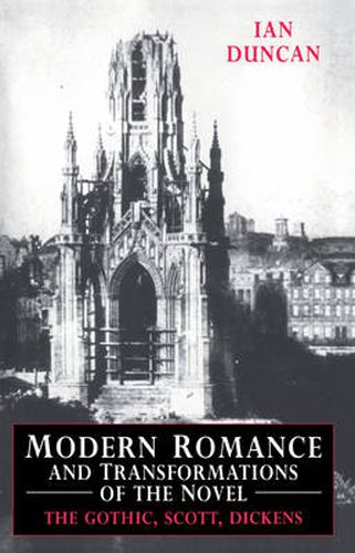 Cover image for Modern Romance and Transformations of the Novel: The Gothic, Scott, Dickens