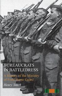 Cover image for Bureaucrats in Battledress