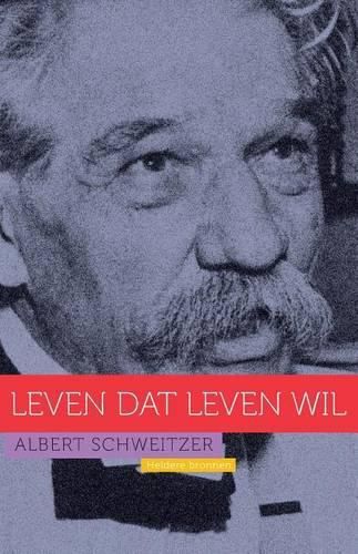 Cover image for Albert Schweitzer: Leven dat leven wil