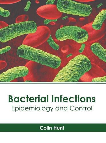 Cover image for Bacterial Infections: Epidemiology and Control