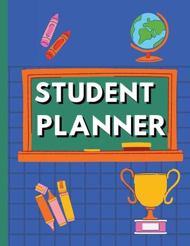 Cover image for Student planner: Weekly Monthly Planner, Time Management for 2021-2022 Academic year