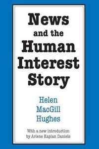 Cover image for News and the Human Interest Story