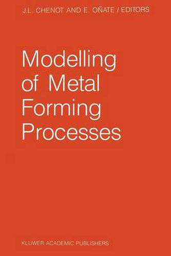 Cover image for Modelling of Metal Forming Processes: Proceedings of the Euromech 233 Colloquium, Sophia Antipolis, France, August 29-31, 1988