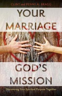 Cover image for Your Marriage, God's Mission: Discovering Your Spiritual Purpose Together