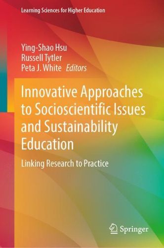 Cover image for Innovative Approaches to Socioscientific Issues and Sustainability Education: Linking Research to Practice
