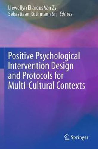 Cover image for Positive Psychological Intervention Design and Protocols for Multi-Cultural Contexts
