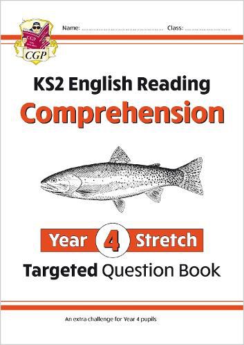 KS2 English Targeted Question Book: Challenging Reading Comprehension - Year 4 Stretch (+ Ans)