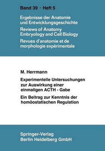 Cover image for Experimentelle Untersuchungen Zur Auswirkung Einer Einmaligen Acth-Gabe: Ein Beitrag Zur Kenntnis Der Homoeostatischen Regulation