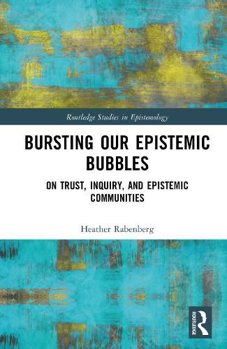 Cover image for Bursting Our Epistemic Bubbles