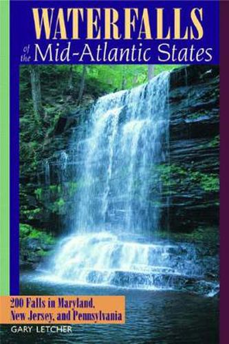 Cover image for Waterfalls of the Mid-Atlantic States: 200 Falls in Maryland, New Jersey, and Pennysylvania