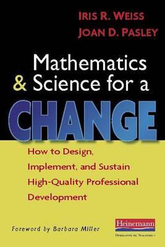 Mathematics and Science for a Change: How to Design, Implement, and Sustain High-Quality Professional Development