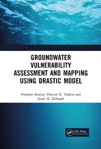 Cover image for Groundwater Vulnerability Assessment and Mapping using DRASTIC Model