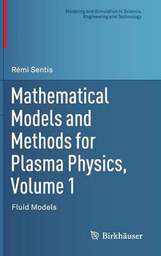 Cover image for Mathematical Models and Methods for Plasma Physics, Volume 1: Fluid Models