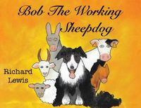 Cover image for BOB the Working sheep dog!