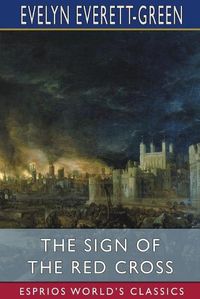 Cover image for The Sign of the Red Cross (Esprios Classics)