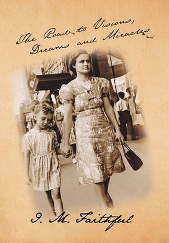 Cover image for The Road to Visions, Dreams and Miracles