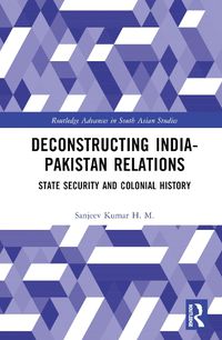 Cover image for Deconstructing India-Pakistan Relations