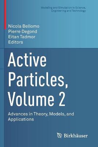 Cover image for Active Particles, Volume 2: Advances in Theory, Models, and Applications